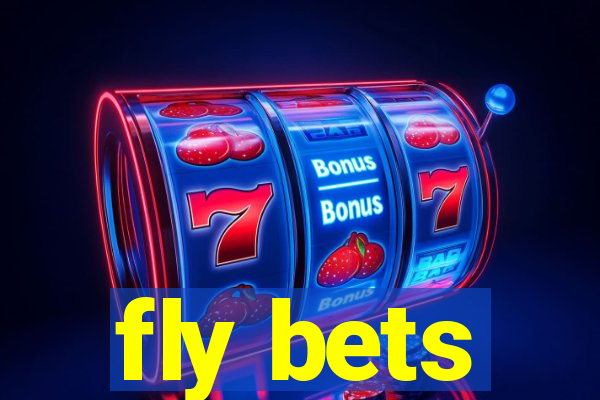 fly bets